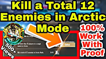 Kill a Total 12 Enemies in Arctic Mode Mission PUBG Mobile