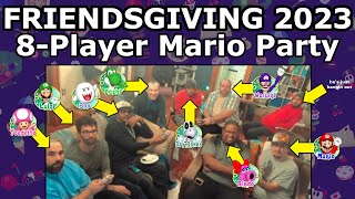 FRIENDSGIVING 2023: 8 Player Mario Party!