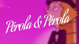 feliciabeaming! - Pérola & Pérola 