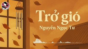 [Nghe đọc văn bản]  Trở gió – Nguyễn Ngọc Tư