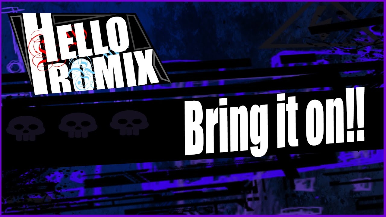 Bring it On!! - HelloROMIX