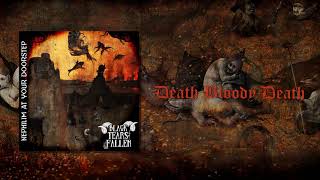 Black Tears of the Fallen - Death Bloody Death