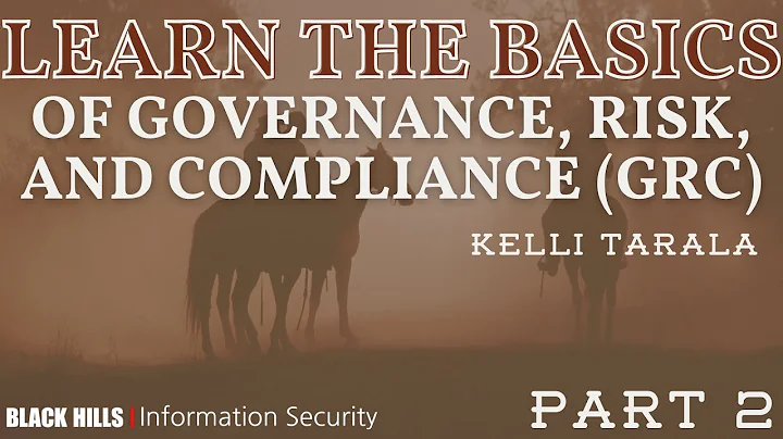 Part 2-Learn the Basics of Governance, Risk, and Compliance GRC | Kelli Tarala & CJ Cox