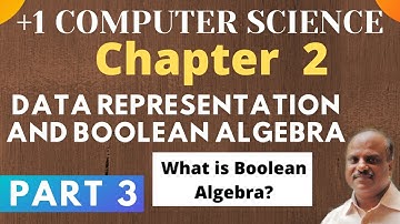 Plus One Computer Science Malayalam | Chapter 2 | Data Representation and Boolean Algebra | Part 3