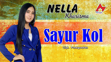 Nella Kharisma - Sayur Kol | Dangdut [OFFICIAL]