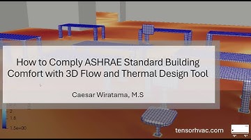 Webinar - How to Comply ASHRAE Standard Building Comfort with 3D Flow and Thermal Design Tool