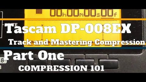 Tascam DP-008EX Track and Mastering Compression 1