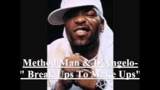 Method Man (ft. D'Angelo) - Break Ups To Make Ups   Lyrics (1998)