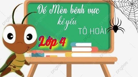 ( TUẦN 1) Tập đọc "Dế Mèn bênh vực kẻ yếu" | Tiếng Việt lớp 4