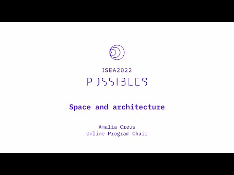 Space and architecture - ISEA 2022 | UOC