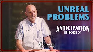 Unreal Problems // Steve Redden // Anticipation E01 // 2021 NOV 28 by Crosspoint Church 58 views 2 years ago 1 hour, 23 minutes