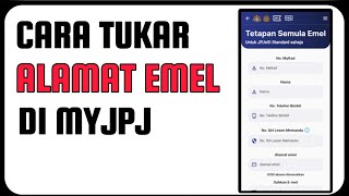 Cara Tukar Emel Myjpj