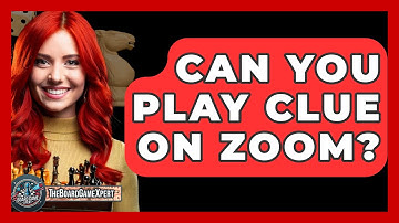 Can You Play Clue On Zoom? - The Board Game Xpert