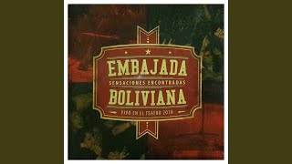 Video thumbnail of "Embajada Boliviana - Charly (En vivo)"