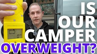 Is Our New Camper Overweight? We check to find out!