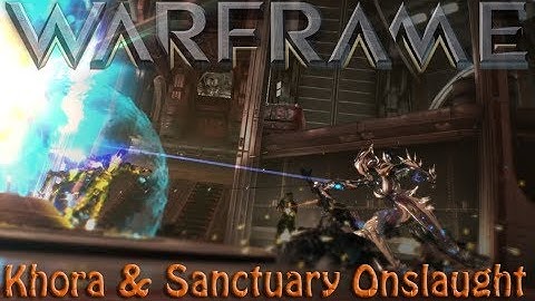 Warframe - Khora & Sanctuary Onslaught