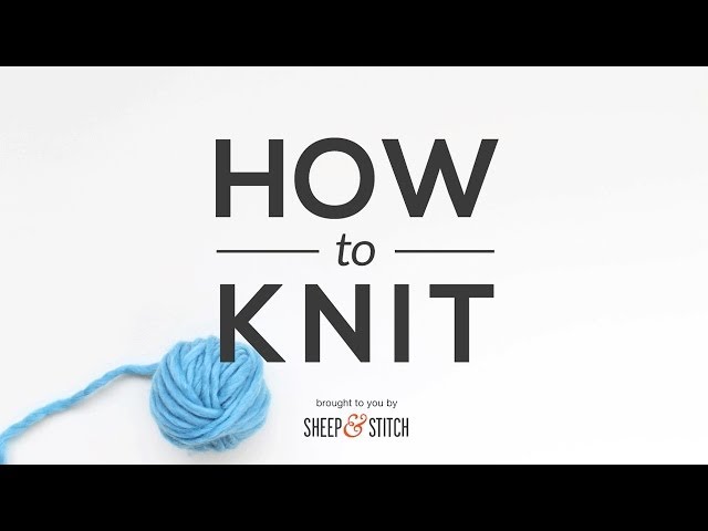 How To Knit for Beginners - Sheep and Stitch