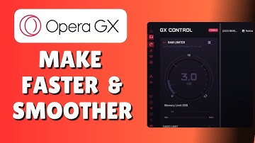 How To Make Opera GX Run Faster And Smoother