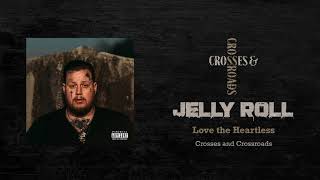 Jelly Roll - Love the Heartless (Official Audio) chords