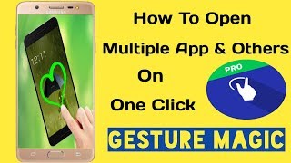 Gesture Magic|| How To Open Multiple App and Others On One click In Hindi New Trick. screenshot 5