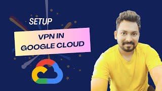 Setting Up VPN in GCP: Mastering GCP Networking with Secure Connections screenshot 5