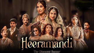 Heeramandi Full Movie 4K|| Manisha Koirala, Sonakshi Sinha, Aditi Rao Hydari  Richa Chadha  Sonakshi