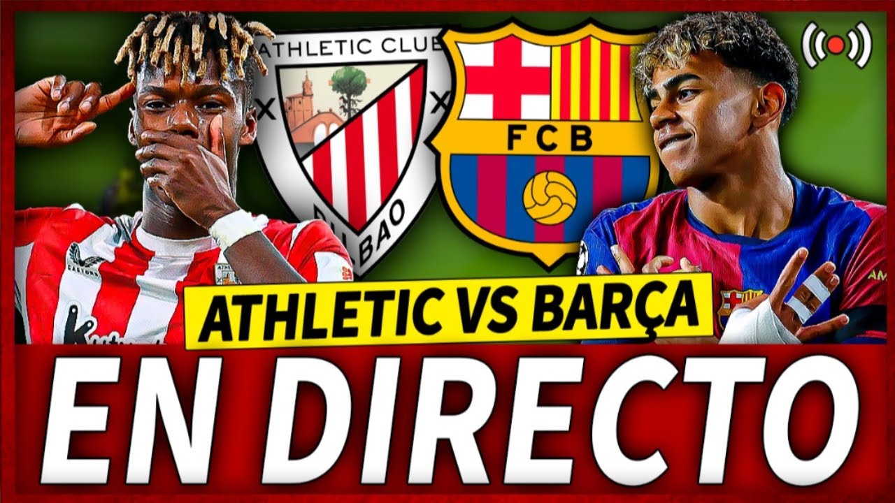 🔥BARÇA ATHLETIC EN DIRECTO | FC BARCELONA vs ATHLETIC en VIVO | LA LIGA ...