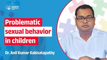 Problematic sexual behavior in children | Arati Developmental Center