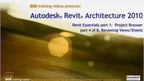 Revit Architecture Essentials - 2010 - Part 4 Renaming views and sheets