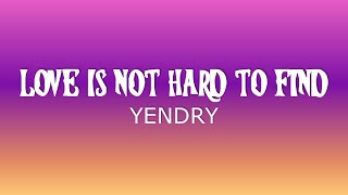 Video thumbnail of "Love Is Not Hard To Find (Lyrics) - YENDRY [from Hotel Transylvania: Transformania]"