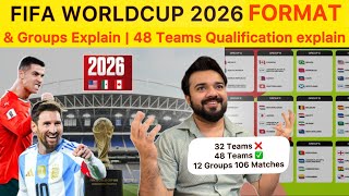 Fifa Worldcup 2026 Format and Groups Explain | Football worldcup is totally different than WC 2022