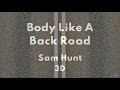 Body Like A Back Road - Sam Hunt (3D audio)