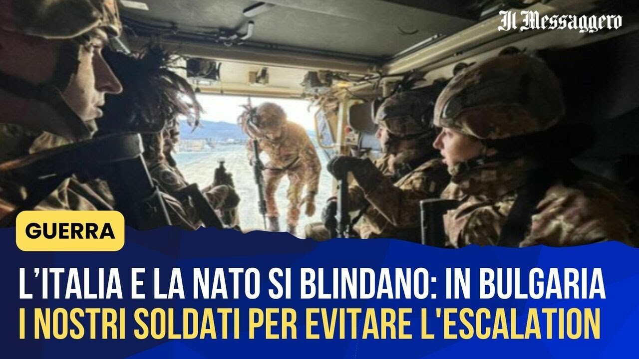 Guerra, l'Italia e la Nato si blindano: in Bulgaria i nostri soldati per evitare l'escalation