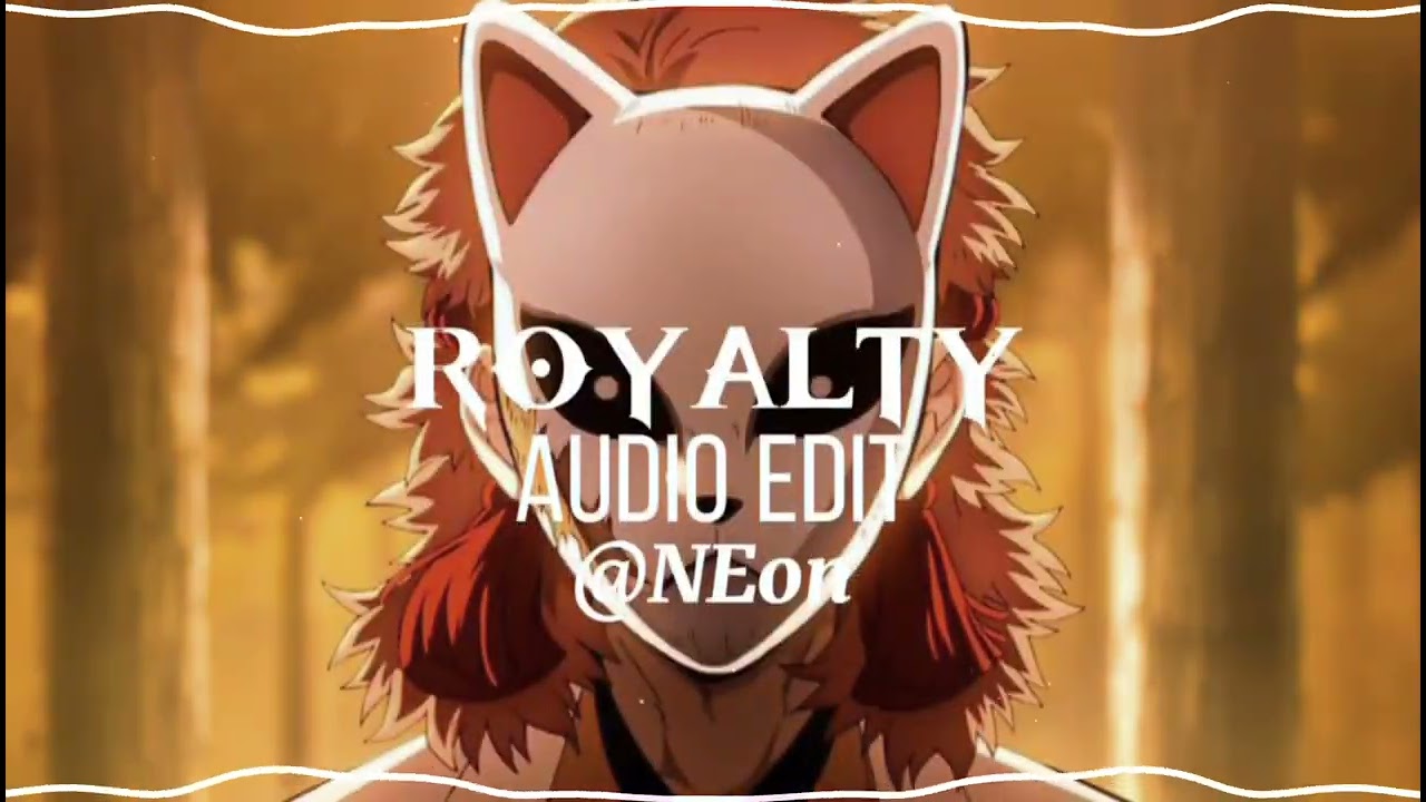 ROYALTY [AUDIO EDIT]