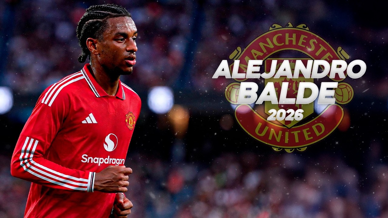 Alejandro Balde - Welcome Manchester United? - Full Season Show - 2026ᴴᴰ