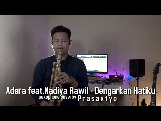 Dengarkan Hatiku - Adera feat.Nadiya Rawil (Saxophone Cover) by Prasaxtyo class=