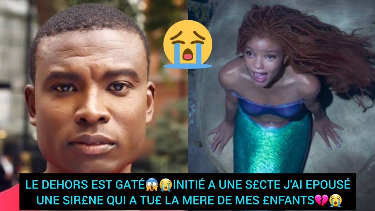 LE DEHORS EST GATÉ😱😭INITIÉ A UNE S£CTE J'AI EPOUSÉ UNE SIR£NE QUI A TU£ LA MERE DE MES £NFANTS💔😭