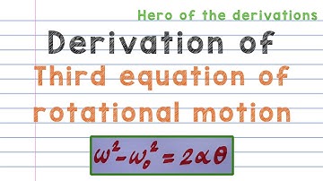 Derivation of third equation of rotational motion • HERO OF THE DERIVATIONS.