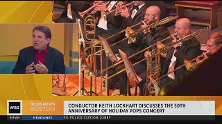 Celebrity Conductor Keith Lockhart discusses 50th anniversary of Holiday Pops concert Wealth