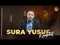 Sura Yusuf 6H SPEZIAL Eine Geschichte Die Dein Herz Verändern Wird