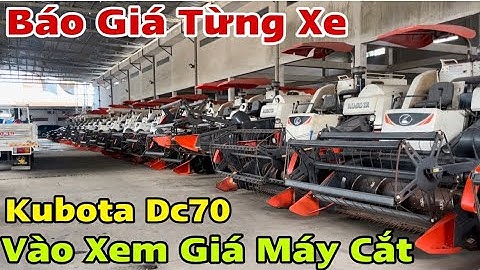 Máy gặt lúa kubota bao nhiêu tiền năm 2024