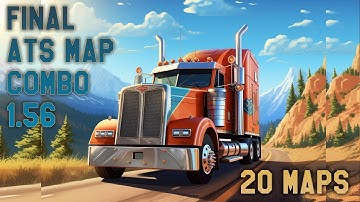 Final Map Combo for ATS 1.56 Setup Guide * 20 Maps * in 3 minutes