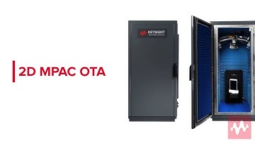 Introducing Keysight’s 2D MPAC OTA Chamber