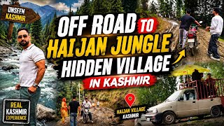 Unseen Kashmir 😍 Off Road To Haijan Jungle Hidden Village