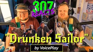 Voiceplay -- DRUNKEN SAILOR -- Shenanigans Abound! -- 307 Reacts -- Episode 764
