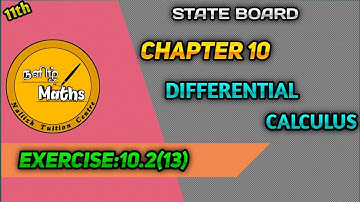 CLASS 11||CHAPTER 10||EX:10.2(QUESTION NO:13)||DIFFERENTIAL CALCULUS||||TAMIL||STATE BOARD||