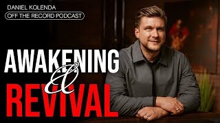 Cessationism 12 Awakening Revival Daniel Kolenda Off The Record