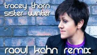 Tracey Thorn - Sister Winter (Raoul Kahn Remix)