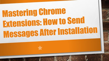 Mastering Chrome Extensions: How to Send Messages After Installation