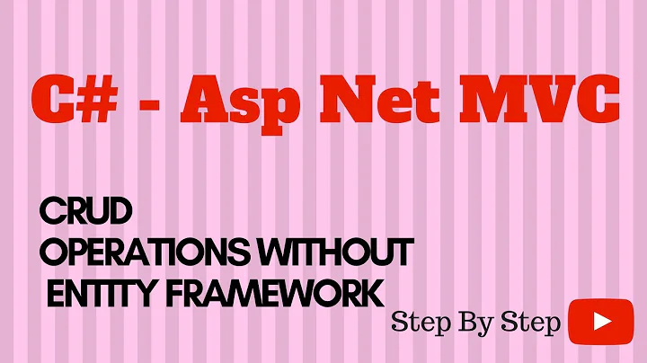 Asp. Net MVC 5 CRUD Operations Without  Using Entity Framework